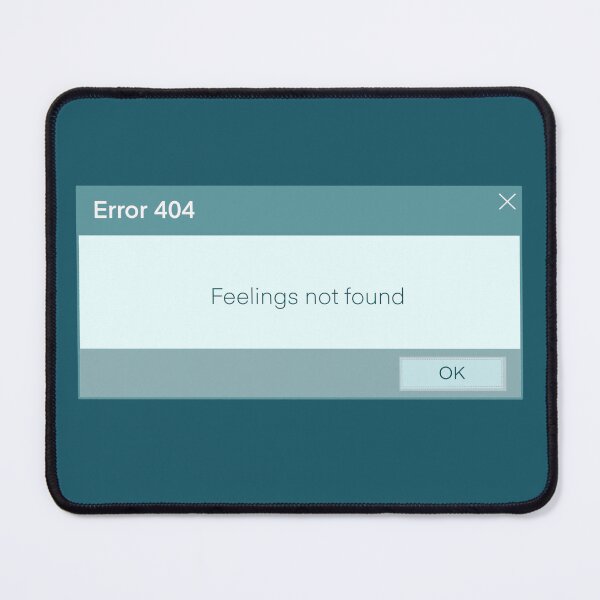 Item preview, Error 404 Feelings not found designed and sold by ellealsopaints.