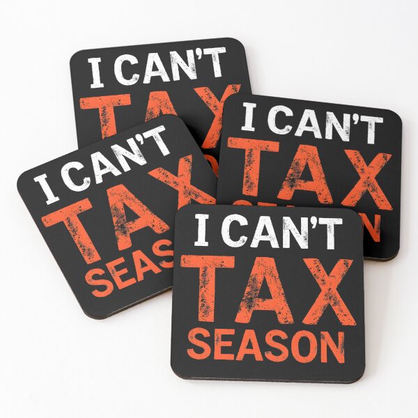 Item preview, I Can’t, Tax Season – Funny Tax Season Quote Design for Accountants, CPAs, Bookkeepers, Finance Humor Gift designed and sold by KivaroArt.