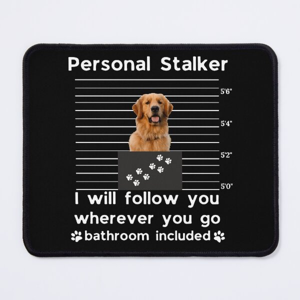 Item preview, Golden Retriever Personal Stalker Funny Dog Mom Sticker | I Will Follow You Everywhere Bathroom Included designed and sold by B-KaneDesigns.