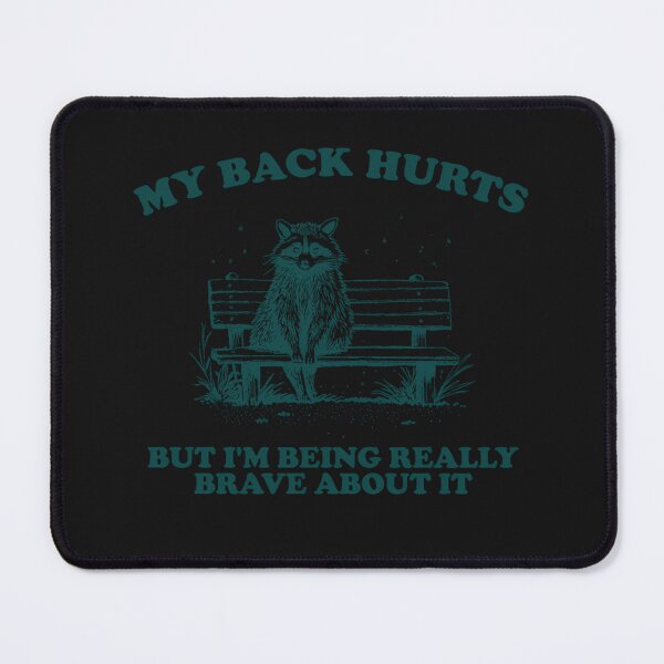 Item preview, My Back Hurts But I'M Being Really Brave About It Cartoon Weird Trash Panda designed and sold by Zonev.