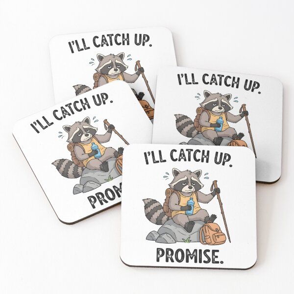 Item preview, I’ll Catch Up, Promise – Funny Raccoon Hiking Design for Tired Hikers, Outdoor Adventure Lovers, Cute Animal Humor designed and sold by KivaroArt.