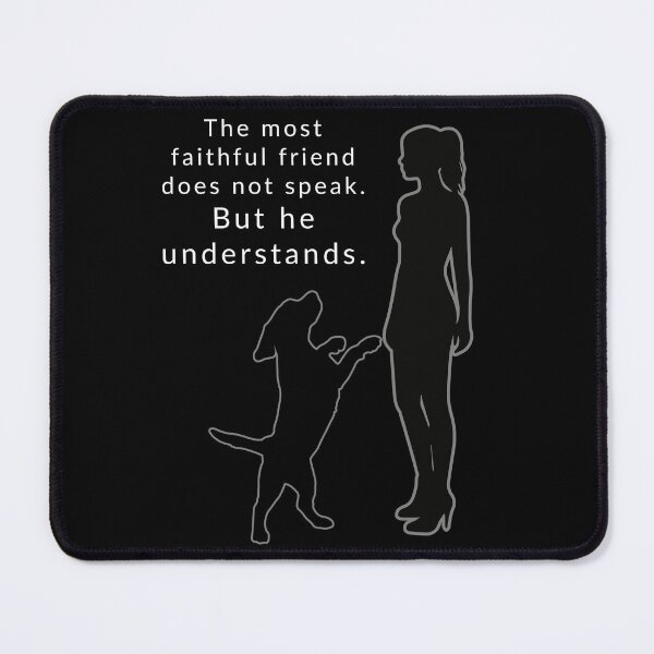 Item preview, Faithful Dog Silent Understanding Quote designed and sold by AnaPixMar.