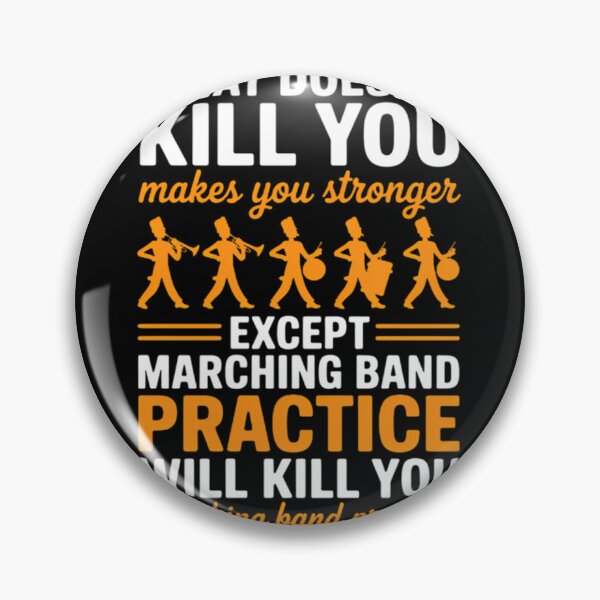 Item preview, Band Life Marching Band Practice Will Kill You designed and sold by Meshal-7.