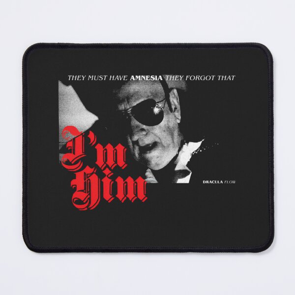 Item preview, They Forgot That I'M Him Dracula Flow  designed and sold by Zonev.