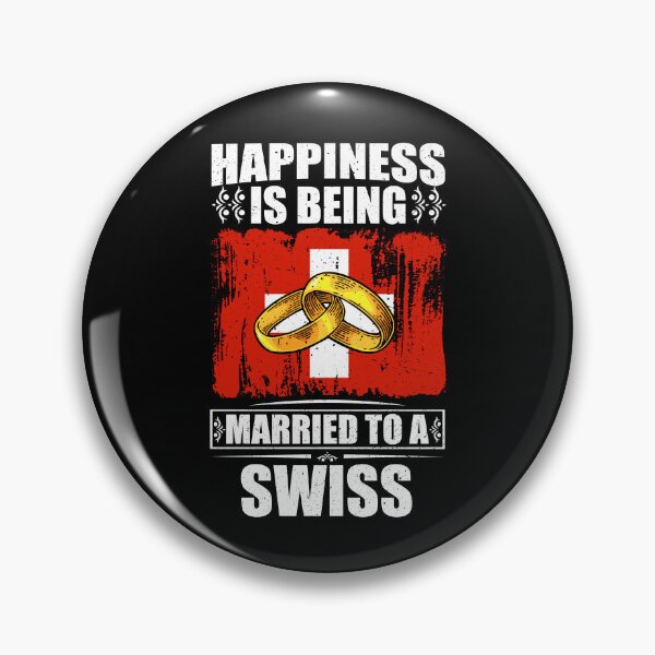 Item preview, Happiness Is Being Married To A Swiss  designed and sold by GabbyKash.