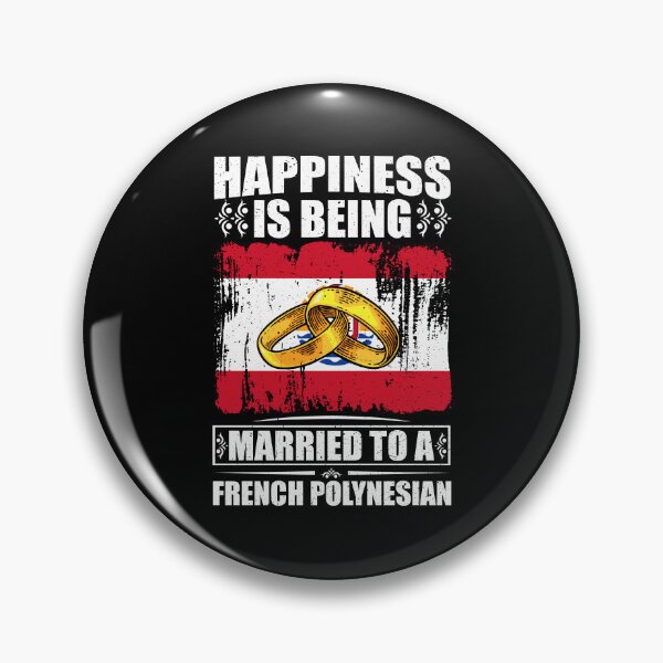 Item preview, Happiness Is Being Married To A French Polynesian  designed and sold by GabbyKash.