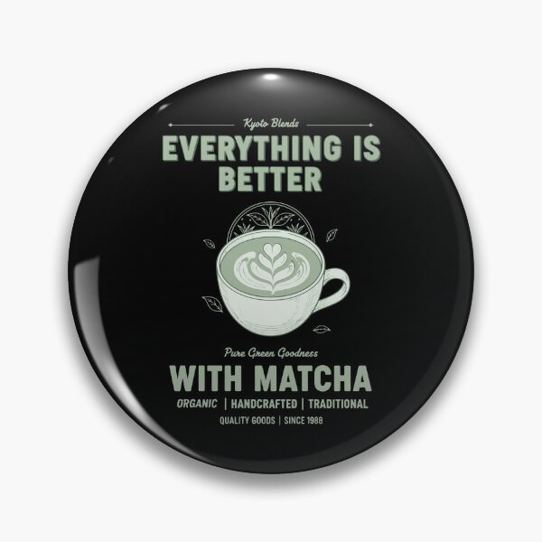 Item preview, Everything Is Better With Matcha Pure Green designed and sold by LuminOrb.