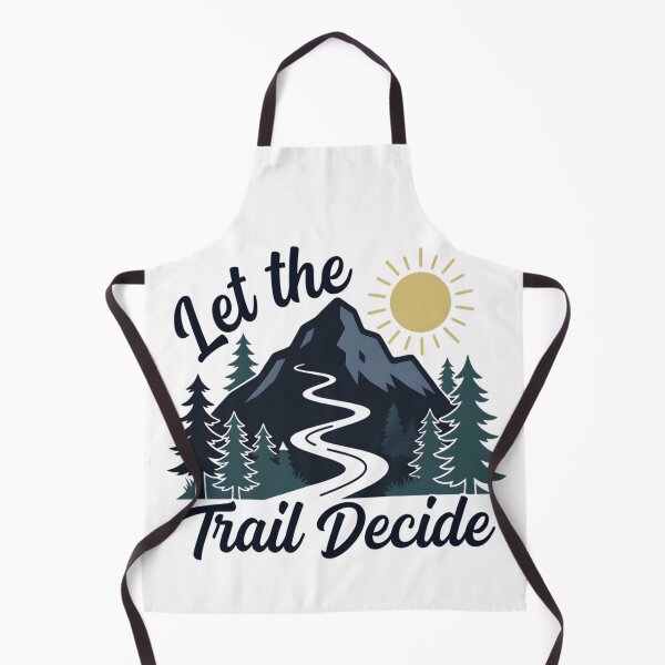 Item preview, Let the Trail Decide Hiking designed and sold by Ink Magic.