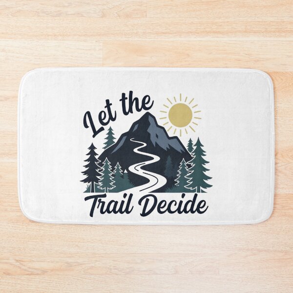 Item preview, Let the Trail Decide Hiking designed and sold by Ink Magic.