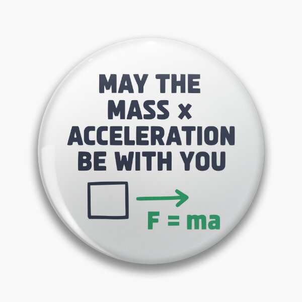 Item preview, May The Mass Times Acceleration Be With You designed and sold by Imaginationbeyond.