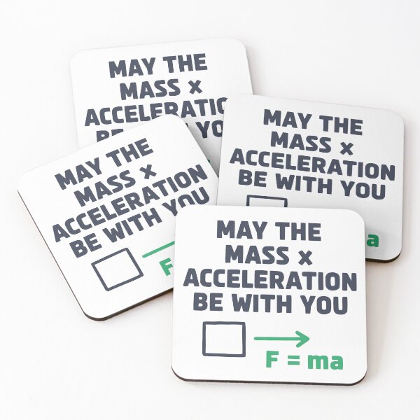 Item preview, May The Mass Times Acceleration Be With You designed and sold by Imaginationbeyond.