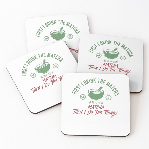 Item preview, First I Drink The Matcha Then I Do The Things designed and sold by LuminOrb.