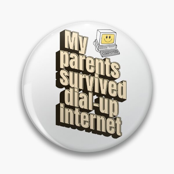 Item preview, My parents survived dial up internet designed and sold by OscarArtistry.
