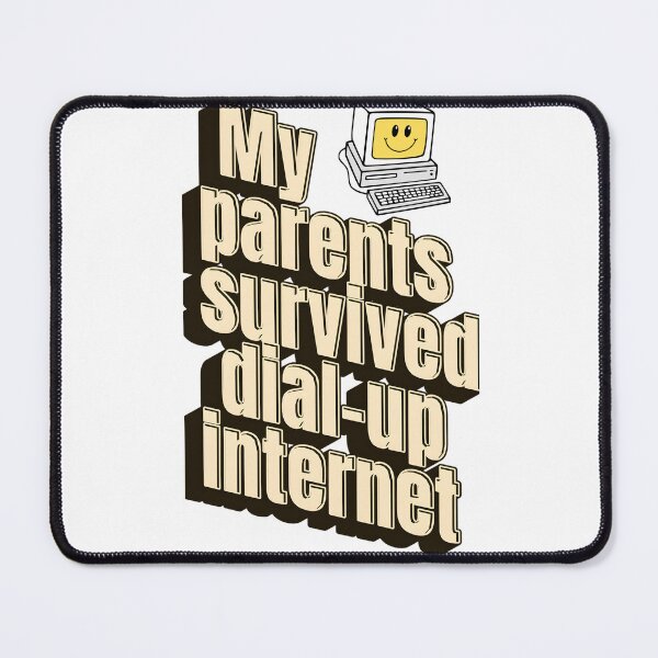 Item preview, My parents survived dial up internet designed and sold by OscarArtistry.