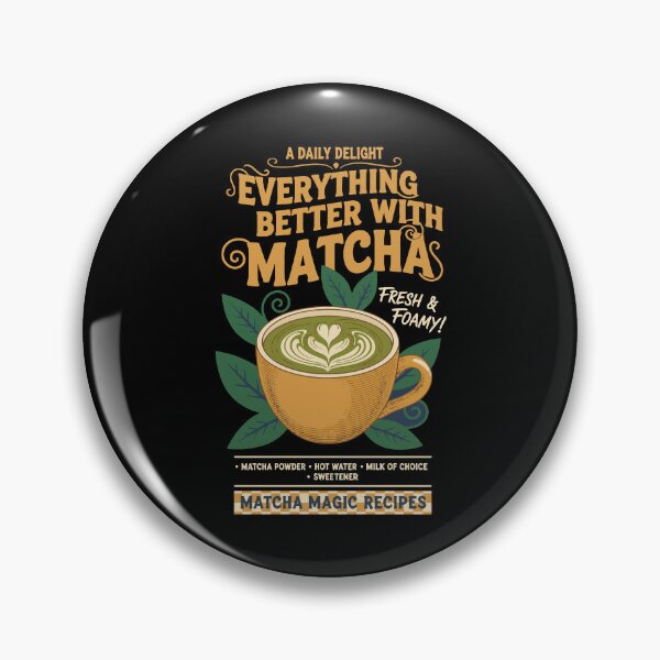 Item preview, Everything Better With Matcha Fresh Foamy Matcha designed and sold by LuminOrb.