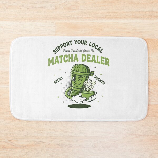Item preview, Support Your Local Matcha Dealer Green Tea Lover designed and sold by LuminOrb.