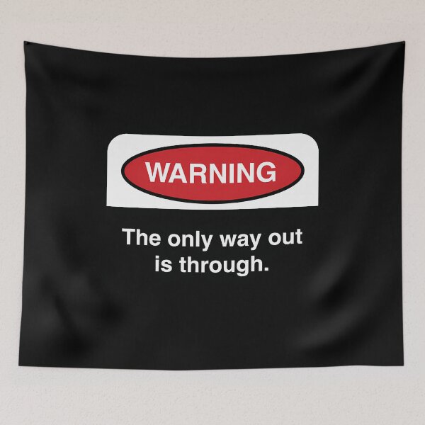Item preview, The Only Way Out Is Through designed and sold by imvgjodtquw7.