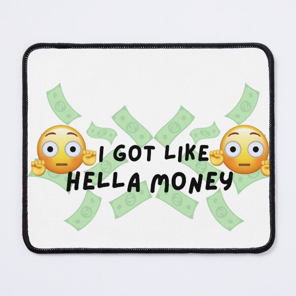 Item preview, I got like hella money designed and sold by stinklines.