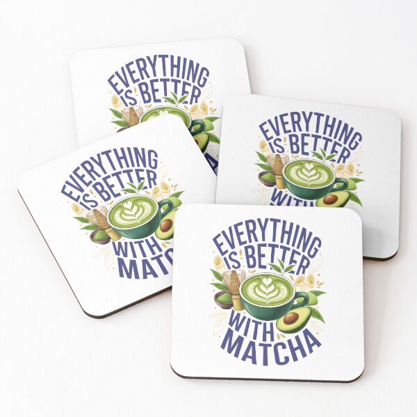 Item preview, Everything Is Better With Matcha Green Tea Matcha designed and sold by LuminOrb.