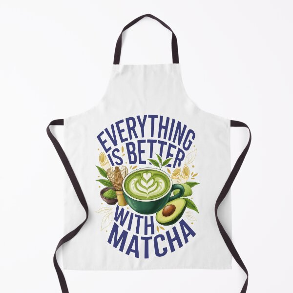 Item preview, Everything Is Better With Matcha Green Tea Matcha designed and sold by LuminOrb.