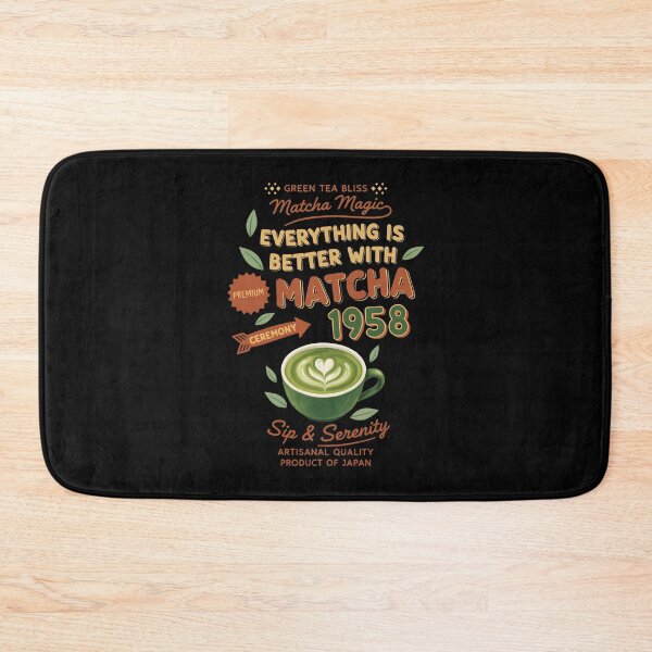 Item preview, Everything Is Better With Matcha 1958 Green Tea designed and sold by LuminOrb.