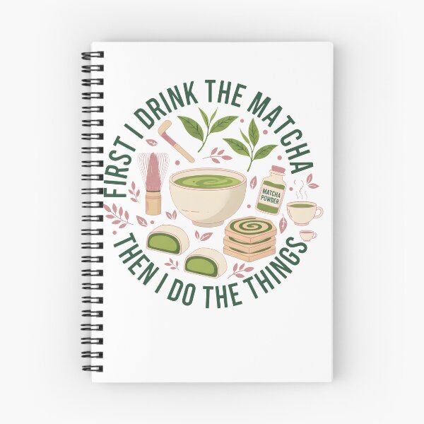 Item preview, First I Drink The Matcha Then I Do The Things designed and sold by LuminOrb.