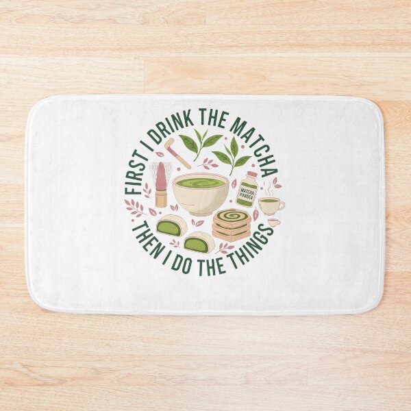 Item preview, First I Drink The Matcha Then I Do The Things designed and sold by LuminOrb.