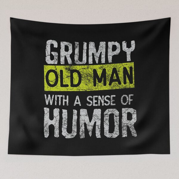 Item preview, Grumpy Old Man With A Sense Of Humor designed and sold by Changes4K.