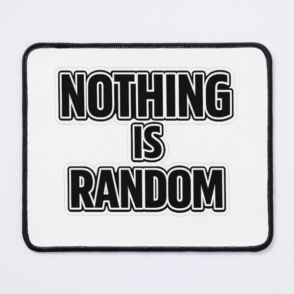 Item preview, Nothing Is Random – Minimalist Quote Sticker & T-Shirt Design designed and sold by Timeless Junction.
