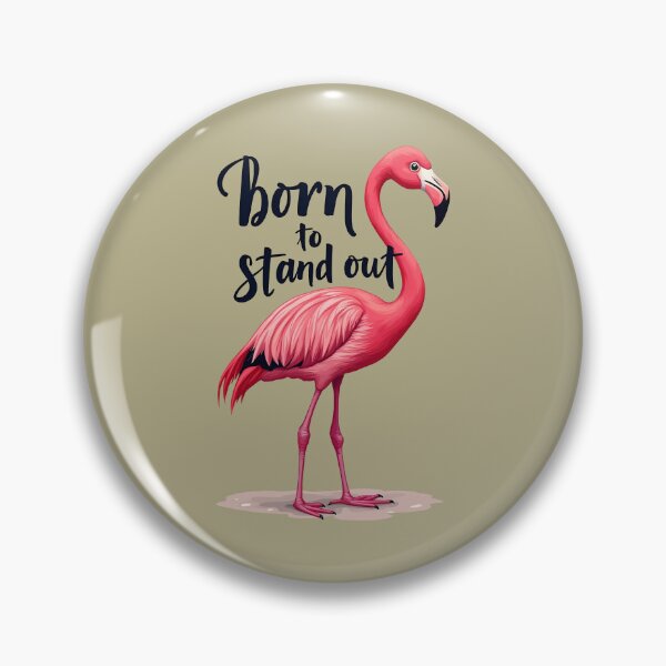 Item preview, Born to Stand Out Flamingo | Motivational Pink Bird Quote Art designed and sold by DesignsByDessie.