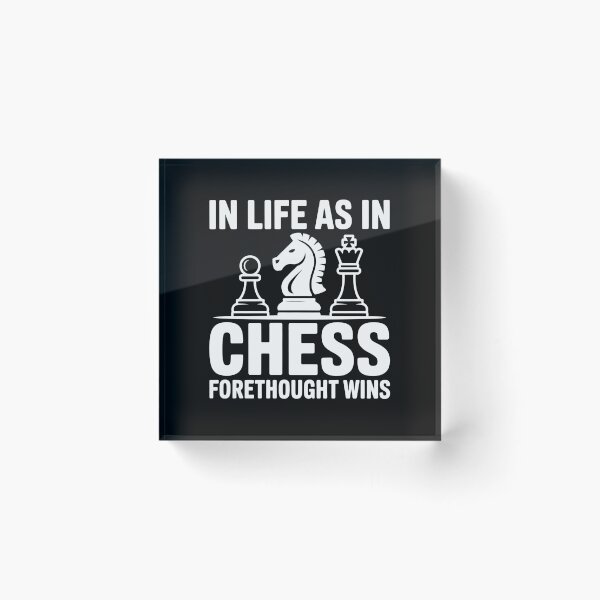 Item preview, in life as in chess forethought wins designed and sold by jkrphoto.