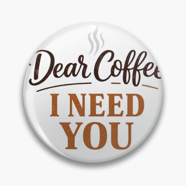 Item preview, Dear Coffee I Need You designed and sold by the-dovlat.