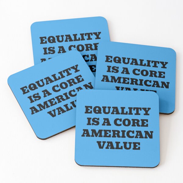 Item preview, Equality Is a Core American Value designed and sold by WakeNBake-Tees.