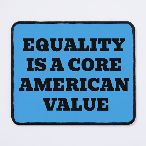 Item preview, Equality Is a Core American Value designed and sold by WakeNBake-Tees.