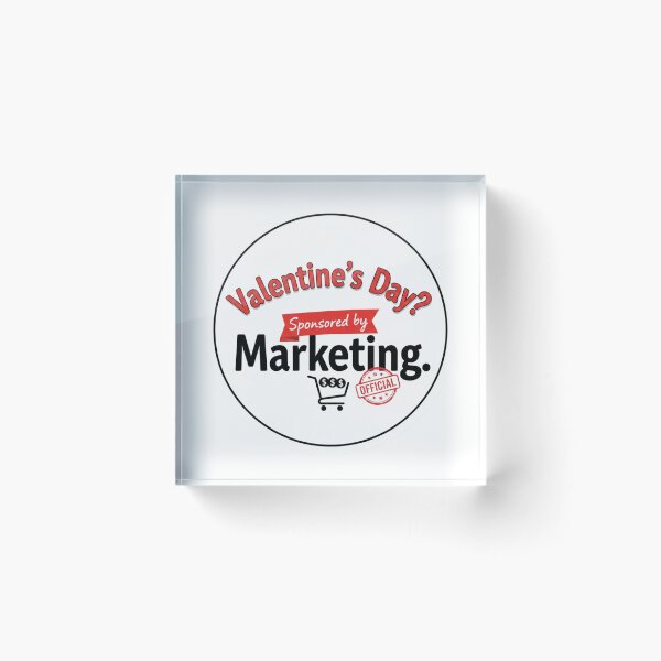 Item preview, Valentine’s Day Sponsored by Marketing Funny Sarcastic Meme Quote Typography Design designed and sold by Aarvya Fashion Club ( A.F.C ).