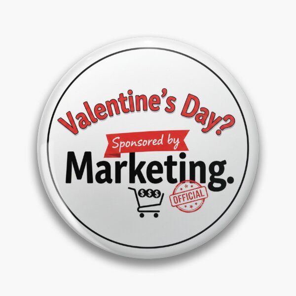 Item preview, Valentine’s Day Sponsored by Marketing Funny Sarcastic Meme Quote Typography Design designed and sold by Aarvya Fashion Club ( A.F.C ).