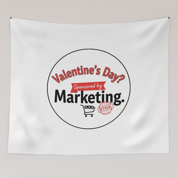 Item preview, Valentine’s Day Sponsored by Marketing Funny Sarcastic Meme Quote Typography Design designed and sold by Aarvya Fashion Club ( A.F.C ).