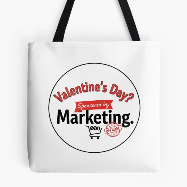 Item preview, Valentine’s Day Sponsored by Marketing Funny Sarcastic Meme Quote Typography Design designed and sold by Aarvya Fashion Club ( A.F.C ).