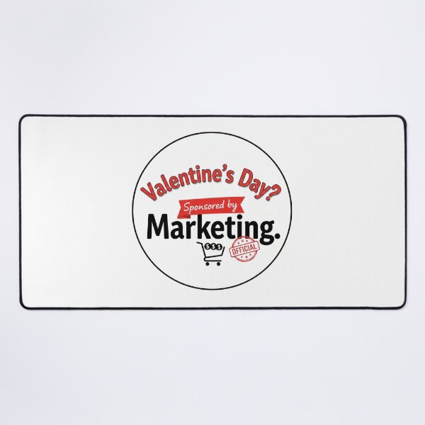 Item preview, Valentine’s Day Sponsored by Marketing Funny Sarcastic Meme Quote Typography Design designed and sold by Aarvya Fashion Club ( A.F.C ).