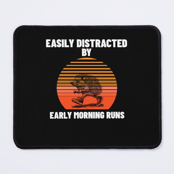 Item preview, Easily distracted by early morning runs designed and sold by JayDisco.