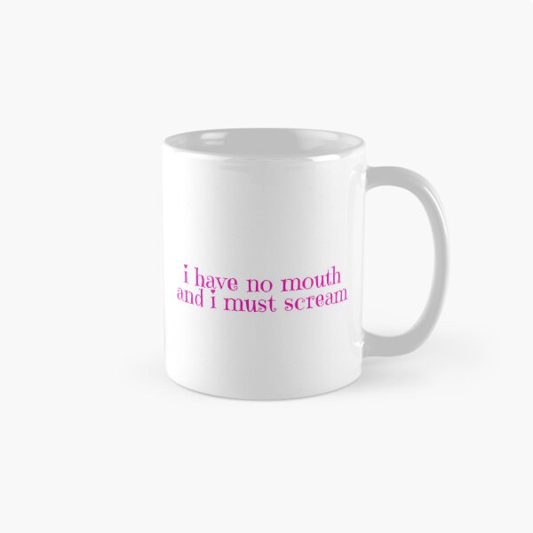Item preview, I have no mouth and I must scream girly designed and sold by stinkylittleguy.