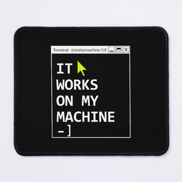 Item preview, IT Works On My Machine Programmer Humor Software Developer designed and sold by SplashTastic.