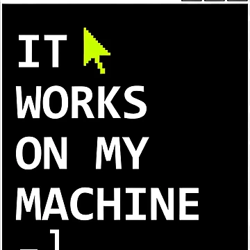 Artwork thumbnail, IT Works On My Machine Programmer Humor Software Developer by SplashTastic