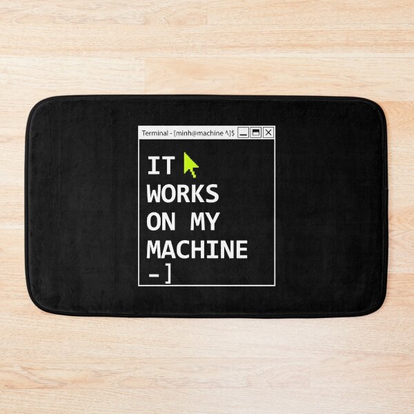 Item preview, IT Works On My Machine Programmer Humor Software Developer designed and sold by SplashTastic.