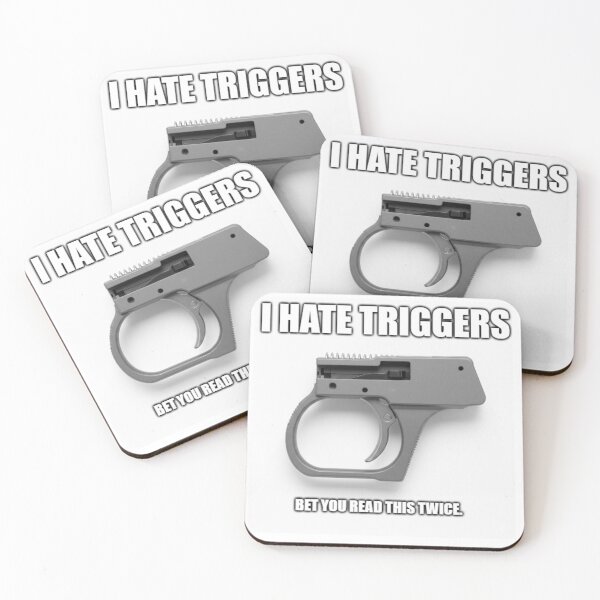 Item preview, I Hate Triggers - Funny Gun Pun designed and sold by MemeDripStore.