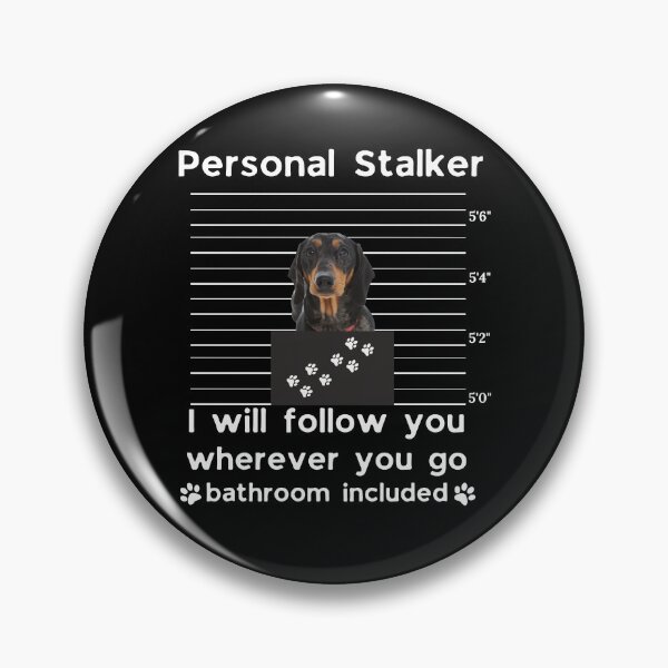 Item preview, Dachshund Personal Stalker Funny Dog Mom Sticker | I Will Follow You Everywhere Bathroom Included designed and sold by B-KaneDesigns.