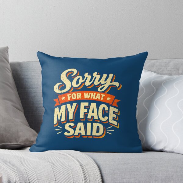 Item preview, Sorry For What My Face Said designed and sold by DemureArtsy.