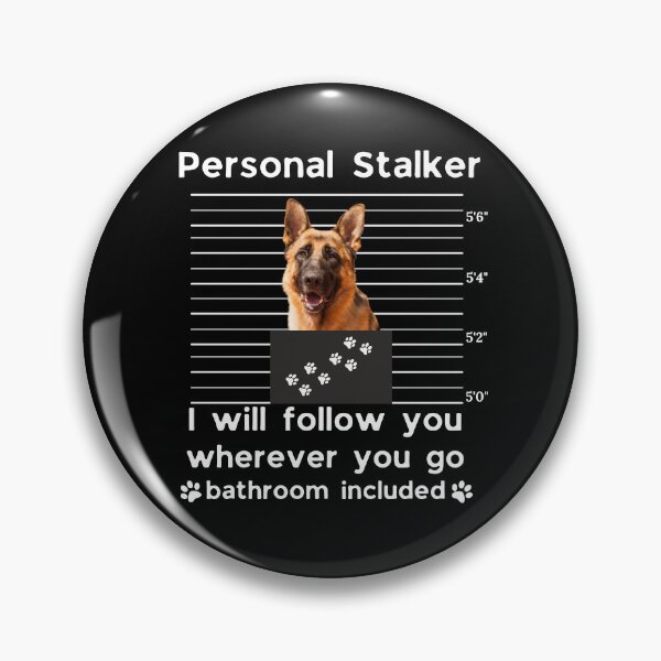 Item preview, German Shepherd Personal Stalker Funny Dog Mom Sticker | I Will Follow You Everywhere Bathroom Included designed and sold by B-KaneDesigns.