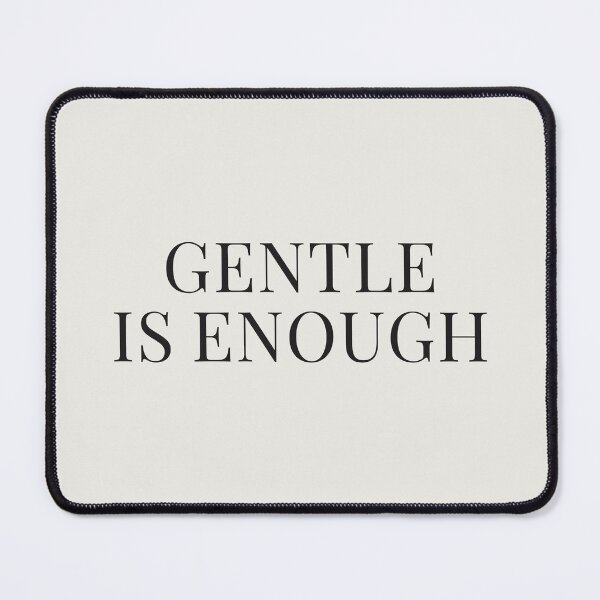 Item preview, Gentle Is Enough – Calm Minimal Quote Text Design designed and sold by PixelPlush.