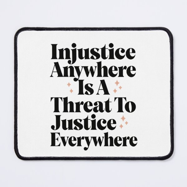 Item preview, Injustice Anywhere Is A Threat To Justice Everywhere Courage Action designed and sold by SkeletonsDanger.